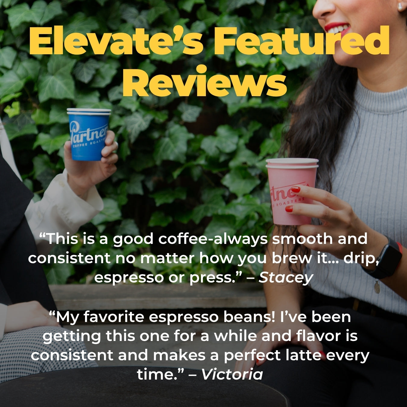 Promotional image showing Elevate’s Featured Reviews headline with two quotes praising its smooth, consistent espresso