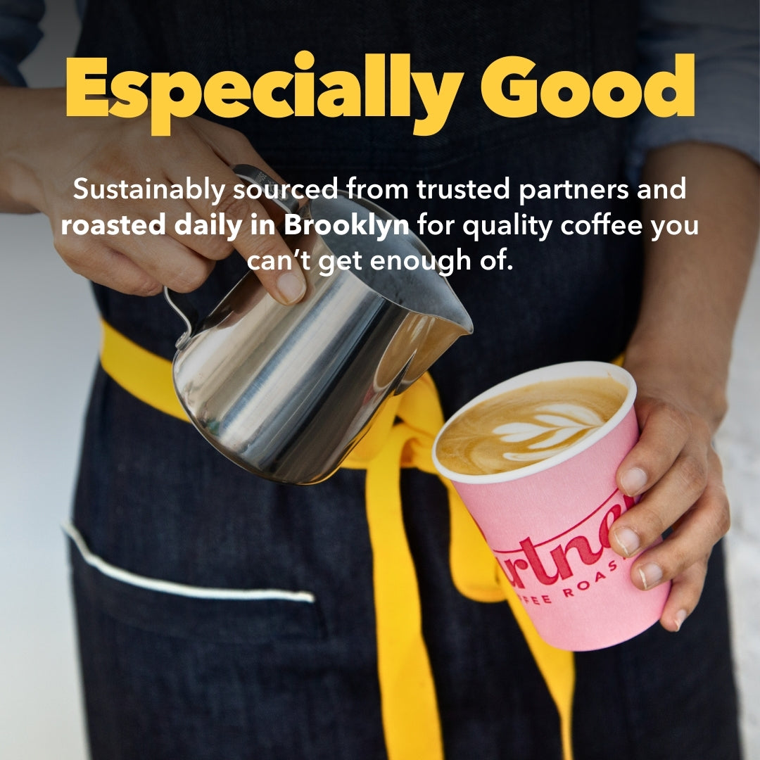 Barista pouring steamed milk into a latte in a pink Partners cup, overlaid headline Especially Good mentioning coffee roasted daily in Brooklyn